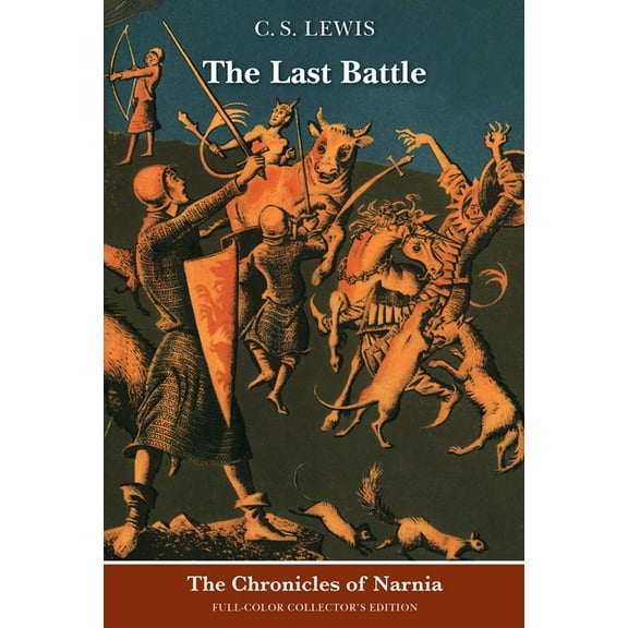 Chronicles of Narnia The Last Battle: Full-Color Collector's Edition (Rpkg), Book 7, (Paperback)