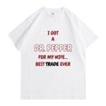 thumbnail image 1 of Conseguí un Dr. Pepper para mi esposa, el mejor intercambio de la historia, camisetas divertidas, camiseta vintage de cuello redondo para hombre, camiseta informal de gran tamaño para hombre, 1 of 7