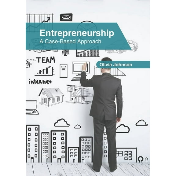 Entrepreneurship: A Case-Based Approach, (Hardcover)