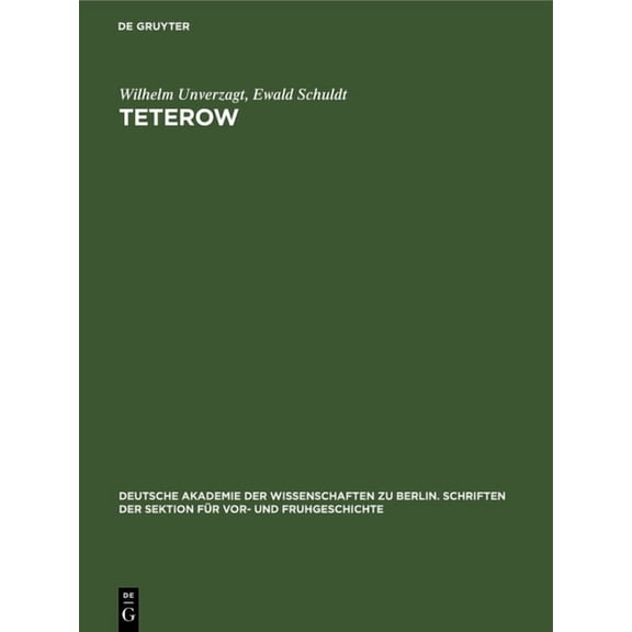 Deutsche Akademie der Wissenschaften Zu Teterow: Ein Slawischer Burgwall in Mecklenburg, Book 13, (Hardcover)