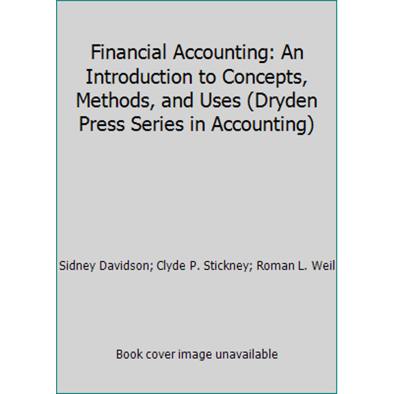 Pre-Owned Financial Accounting: An Introduction to Concepts, Methods, and Uses (Dryden Press Series in Accounting) (Hardcover) 0030713188 9780030713187