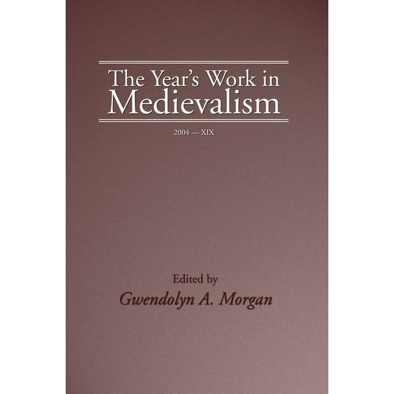 The Year's Work in Medievalism, 2004, (Hardcover)