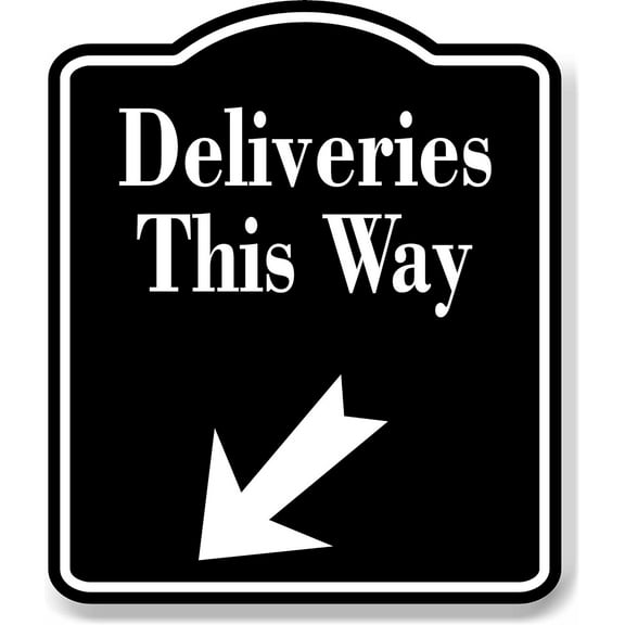 Deliveries This Way 45 Degree Down Left Arrow BLACK Aluminum Composite Sign, 8.5"x10"
