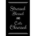 thumbnail image 1 of Stressed Blessed Cats Obsessed: Funny Slogan-120 Pages 6 x 9, 1 of 3