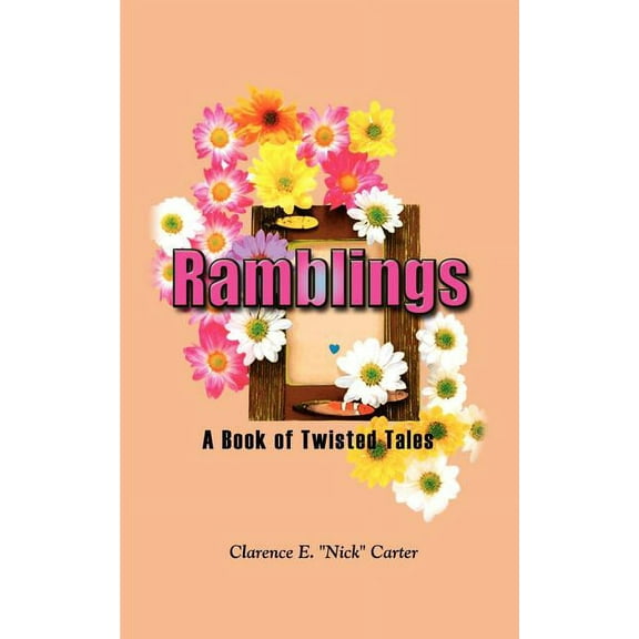 Ramblings : A Book Of Twisted Tales