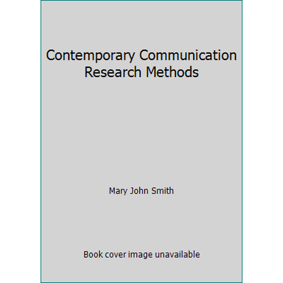 Pre-Owned Contemporary Communication Research Methods (Hardcover) 0534086101 9780534086107