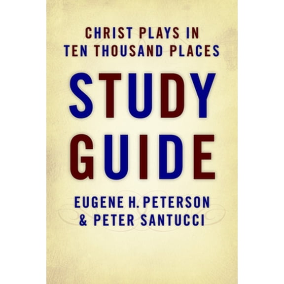 Pre-Owned Christ Plays in Ten Thousand Places Study Guide (Paperback) 0802832350 9780802832351