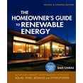 thumbnail image 1 of Pre-Owned The Homeowner's Guide to Renewable Energy: Achieving Energy Independence Through Solar, Wind, Biomass, and Hydropower (Paperback) 0865716862 9780865716865, 1 of 1