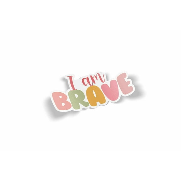 I Am Brave Waterproof Sticker