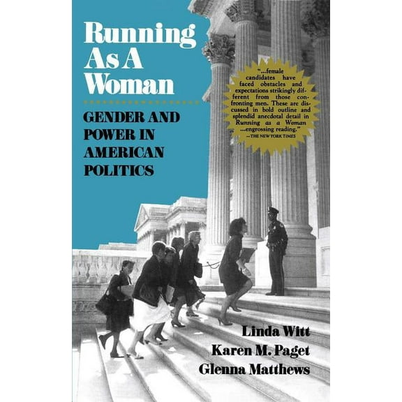 Running as a Woman: Gender and Power in American Politics, (Paperback)