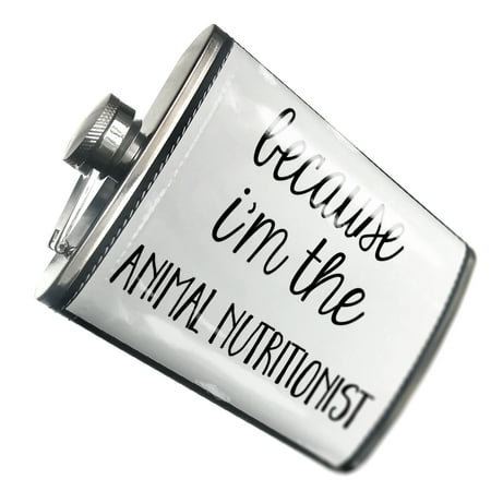 

NEONBLOND Flask Because I m The Animal Nutritionist Funny Saying