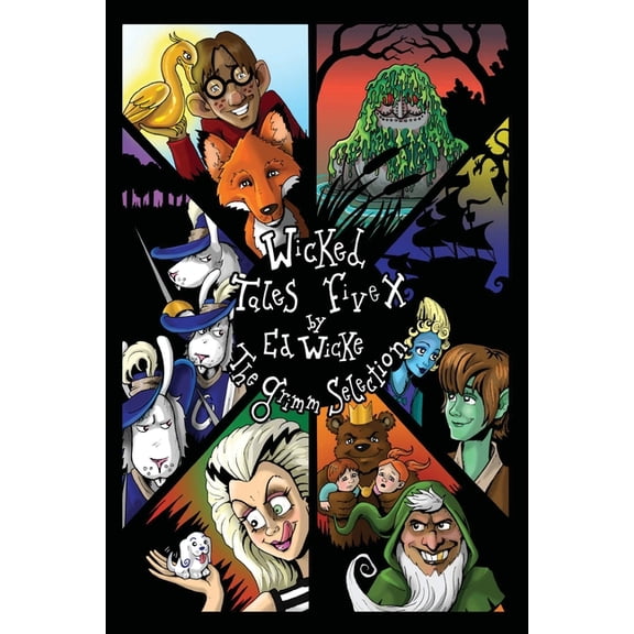 Wicked Tales Wicked Tales Five X: The Grimm Selection, Book 5, (Paperback)
