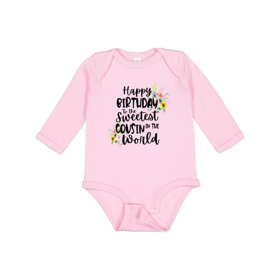 Inktastic Happy Birthday to the Sweetest Cousin in the World Girls Long Sleeve Baby Bodysuit