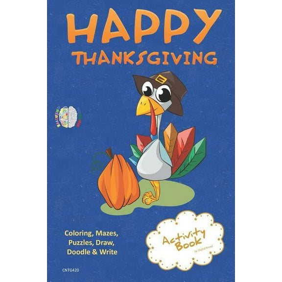 Happy Thanksgiving Activity Book Coloring, Mazes, Puzzles, Draw, Doodle and Write: Creative Noggins for Kids Thanksgivin, (Paperback)