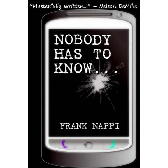 Nobody Has to Know, (Paperback)