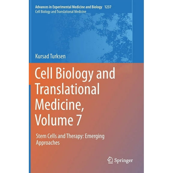 Cell Biology and Translational Medicine, Volume 7: Stem Cells and Therapy: Emerging Approaches, (Hardcover)