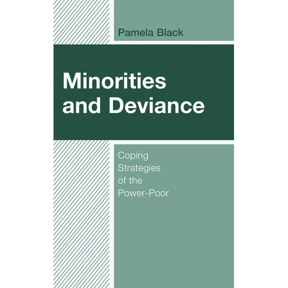 Minorities and Deviance: Coping Strategies of the Power-Poor, (Hardcover)