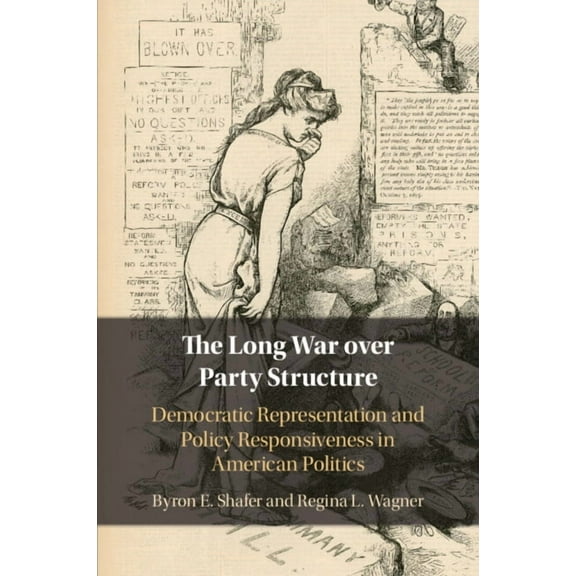 The Long War over Party Structure, (Paperback)