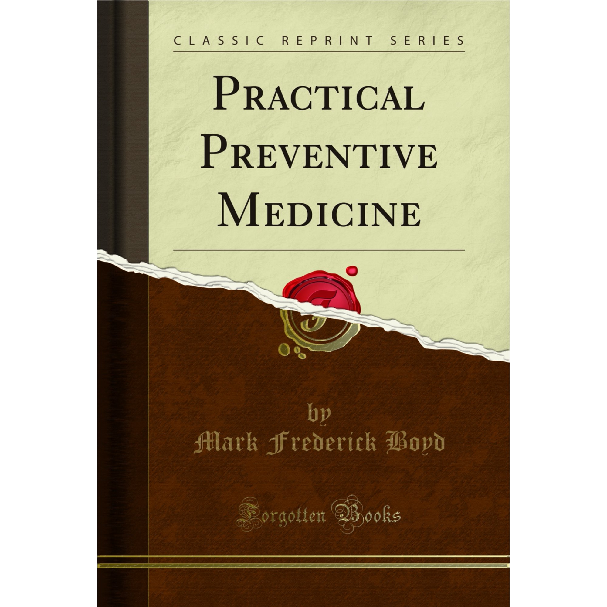 Practical Preventive Medicine (Classic Reprint)
