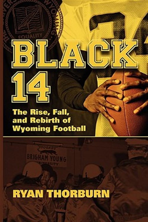 Pre-Owned Black 14: The Rise, Fall and Rebirth of Wyoming Football (Paperback)