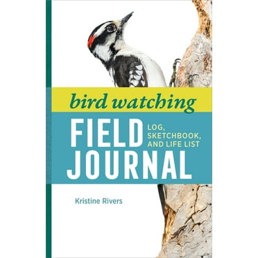 Bird Watching Field Journal: Log, Sketchbook, and Life List, (Paperback)