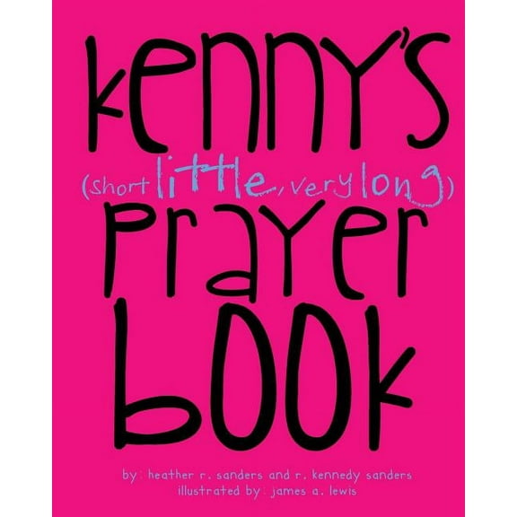 Kenny's (Short Little, Very Long) Prayerbook, (Paperback)