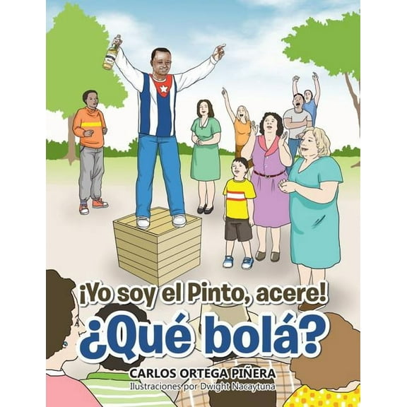 ¡Yo soy el Pinto, acere! ¿Qué bolá? (Paperback)