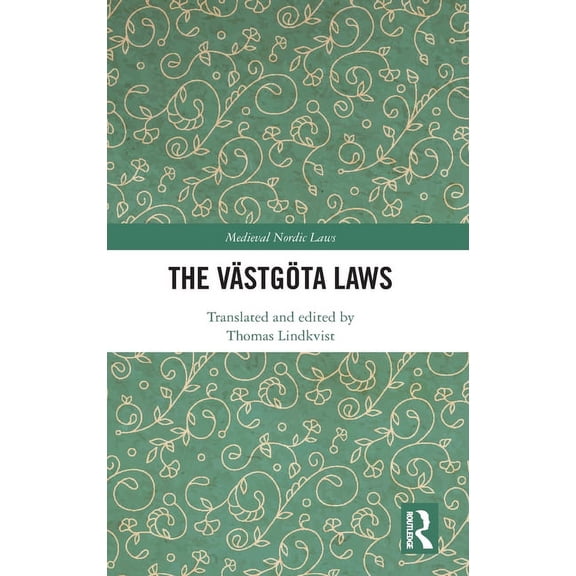 Routledge Medieval Translations The VÃ¤stgÃ¶ta Laws, (Hardcover)