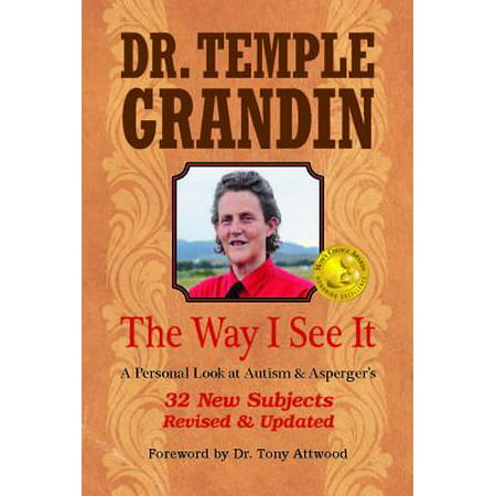 The Way I See It: A Personal Look at Autism & Asperger's : 32 New Subject Revised & Expanded, 4th