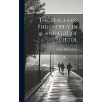 The Teacher's Philosophy in and Out of School (Hardcover)