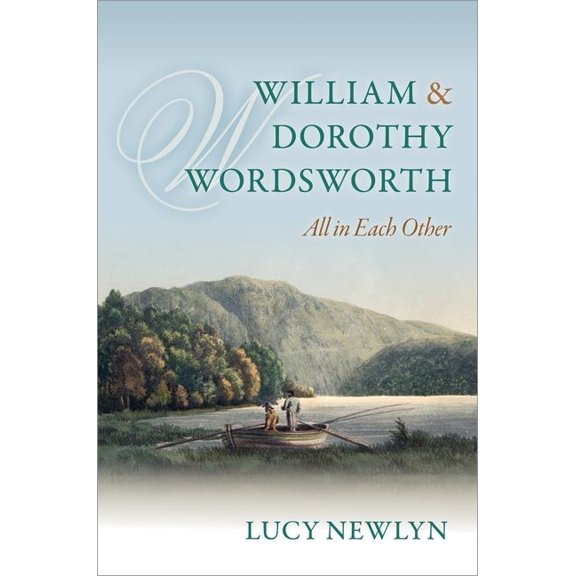 William and Dorothy Wordsworth: 'All in Each Other', (Hardcover)