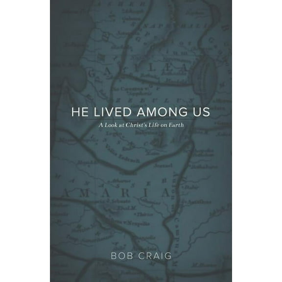 He Lived Among Us: A Look at Christ's Life on Earth (Paperback)