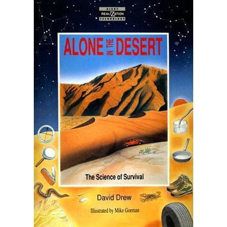 Pre-Owned Alone in the Desert: The Science of Survival (Realizations) (Paperback) 0731206347 9780731206346