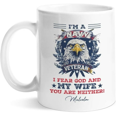 

Personalized I’m A Navy Veteran Coffee Mugs Funny I Fear God And My Wife You Are Neither Tea Cups Army Retired Mugs Customized Choose Name Veteran Decoration Mugs Gift