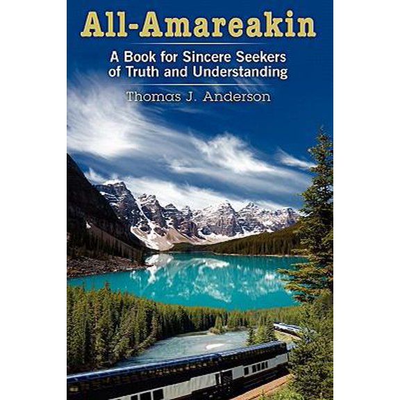 Pre-Owned All-Amareakin: A Book for Sincere Seekers of Truth and Understanding (Paperback) 1457500043 9781457500046