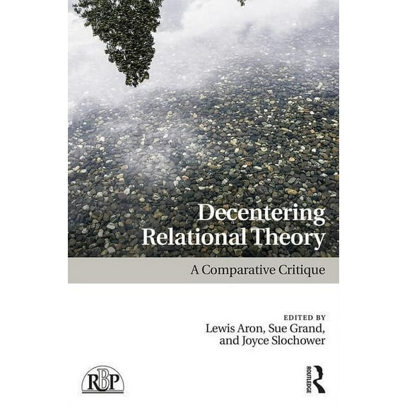 Relational Perspectives Book Decentering Relational Theory: A Comparative Critique, (Paperback)