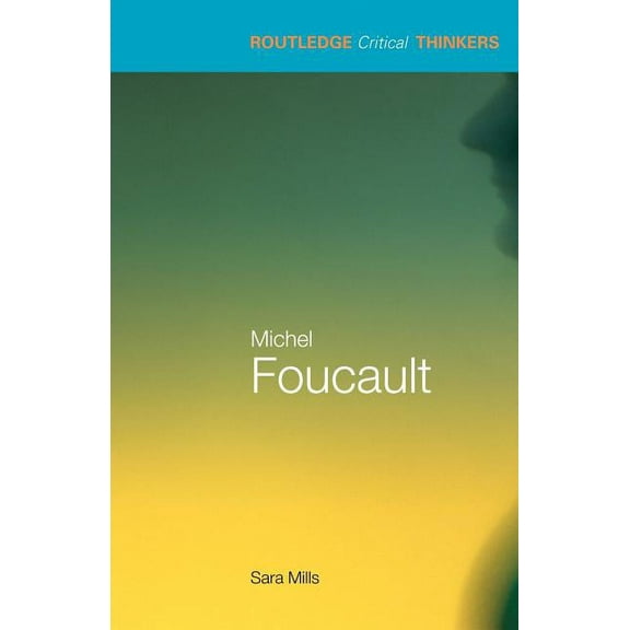 Routledge Critical Thinkers Michel Foucault, (Paperback)