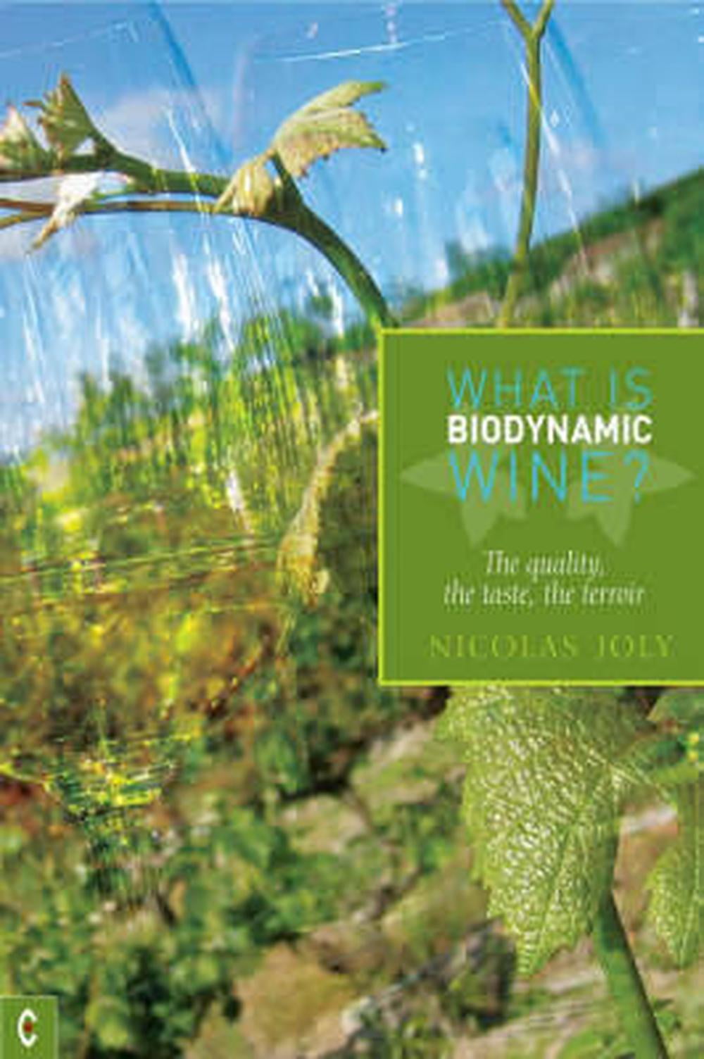 What Is Biodynamic Wine? The Quality, the Taste, the Terroir
