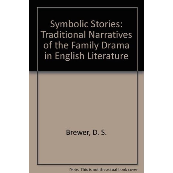 Pre-Owned Symbolic Stories: Traditional Narratives of the Family Drama in English Literature Paperback