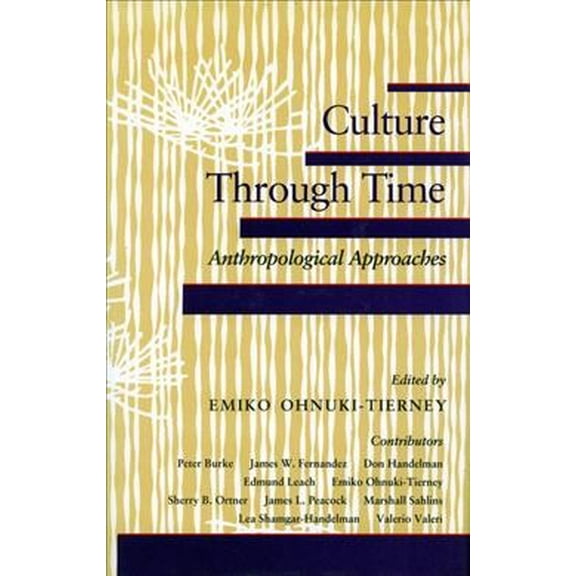 Culture Through Time : Anthropological Approaches (Paperback)