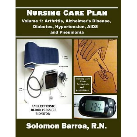 Nursing Care Plan: Arthritis, Alzheimer's Disease, Diabetes, Hypertension, AIDS and Pneumonia