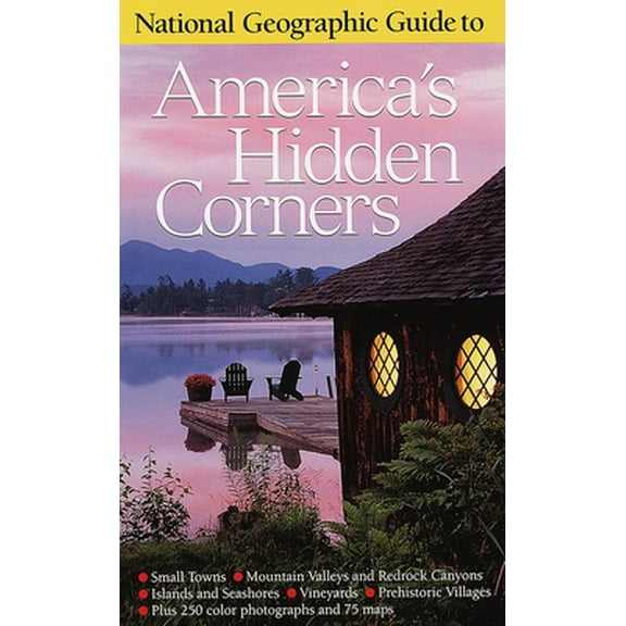 Pre-Owned National Geographic Guide to America's Hidden Corners (Paperback) 0792272110 9780792272113
