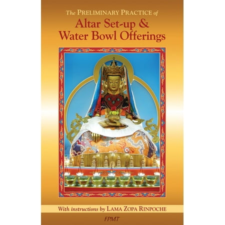 The Preliminary Practice of Altar Set-up & Water Bowl Offerings eBook -