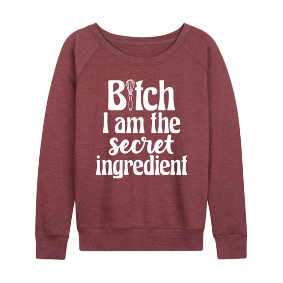 Instant Message - B-tch I Am The Secret Ingredient - Women's Lightweight French Terry Long Sleeve Shirt