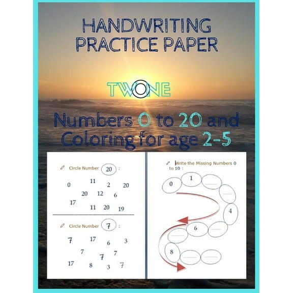 HANDWRITING PRACTICE PAPER Numbers 0 to 20 and coloring for age 2-5: Two in One for practice handwriting coloring and tracing (Paperback)