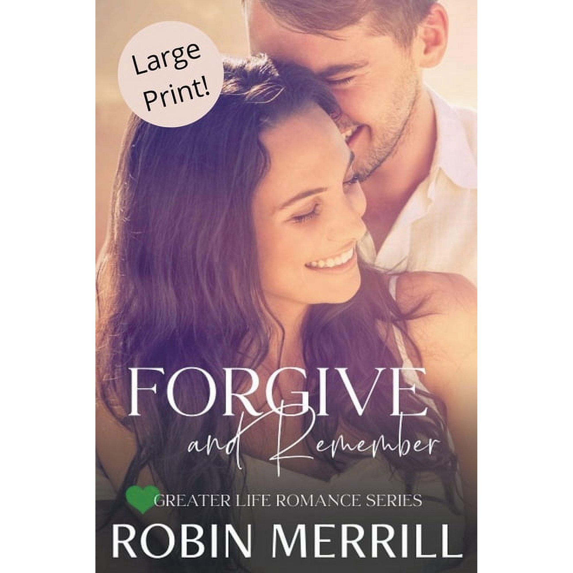 Greater Life Romance (Large Print) Forgive and Remember Book 1 (Paperback)