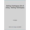 thumbnail image 1 of Pre-Owned Etching Techniques (Art of Doing : Etching Techniques) (Paperback) 9065770364 9789065770363, 1 of 1