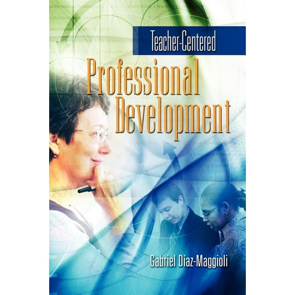 Teacher-Centered Professional Development, (Paperback)