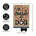 thumbnail image 6 of Evergreen Flag Life is Better with Dog Garden Burlap Flag, 6 of 6
