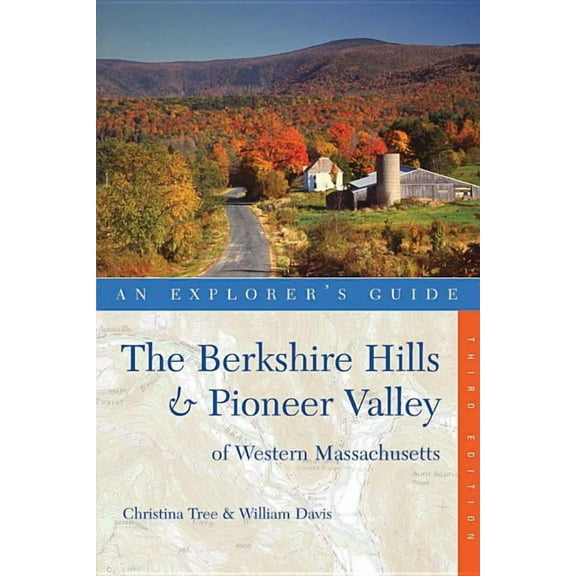 Explorer's Complete Explorer's Guide Berkshire Hills & Pioneer Valley of Western Massachusetts, Book 0, (Paperback)
